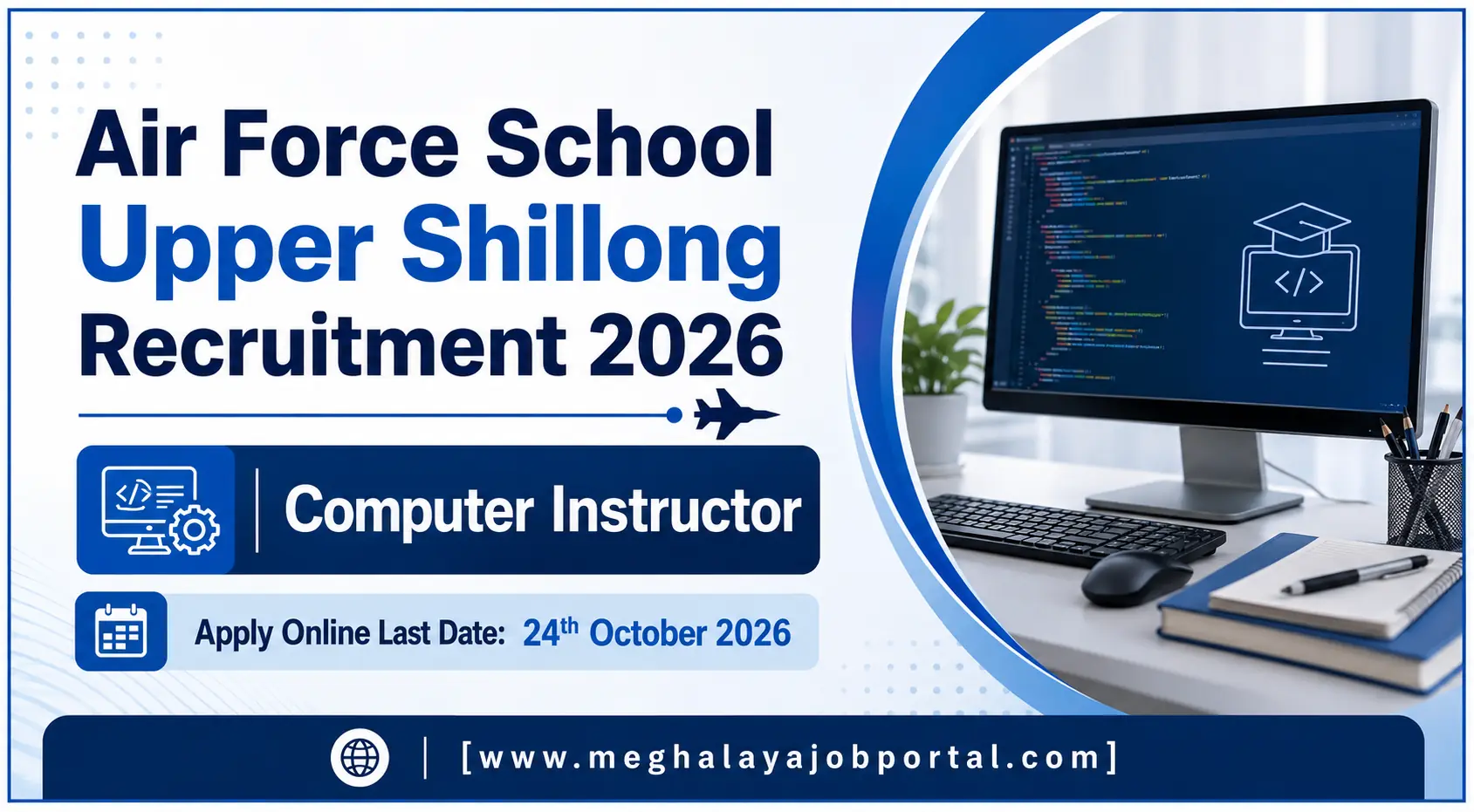 Air Force School Upper Shillong Recruitment 2026 banner for Computer Instructor, apply online by 24 October 2026. Visit www.meghalayajobportal.com for details.