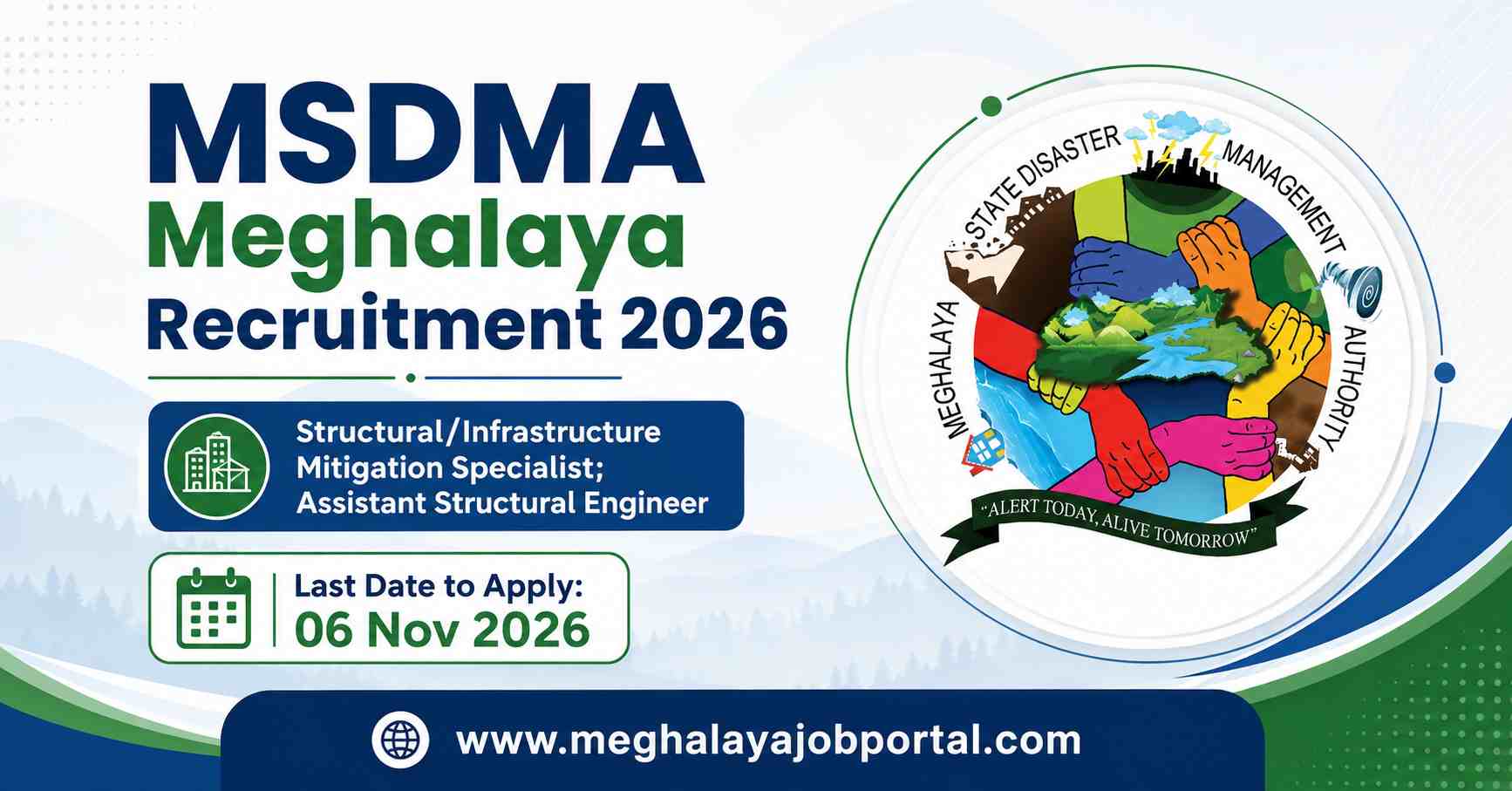 MSDMA Meghalaya Recruitment 2026 banner featuring Structural/Infrastructure Mitigation Specialist and Assistant Structural Engineer vacancies. Last date to apply is 6 November 2026. Includes the Meghalaya State Disaster Management Authority logo and the website www.meghalayajobportal.com.